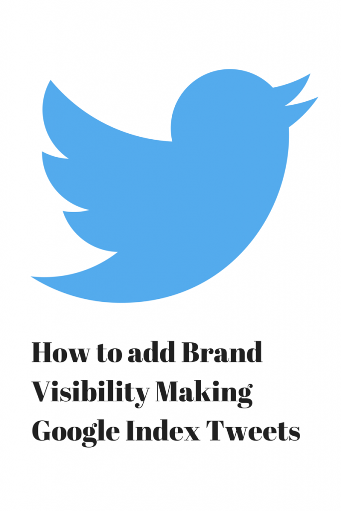 How_to_add_Brand_Visibility_Making_Google_Index_Tweets_.png